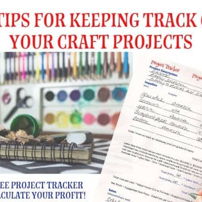5 Tips for Keeping Track of Your Craft Projects