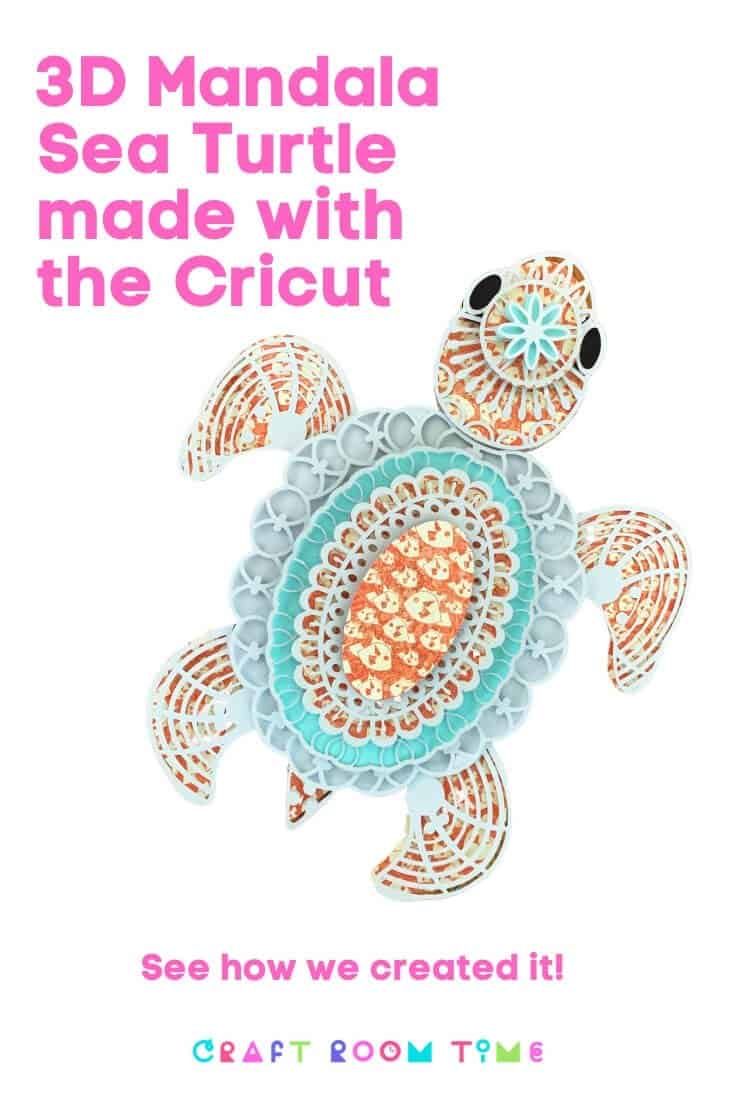 Download 3d Mandala Sea Turtle Made With The Cricut Craft Room Time