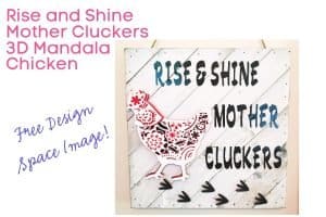 Rise and Shine Mother Cluckers 3D Mandala