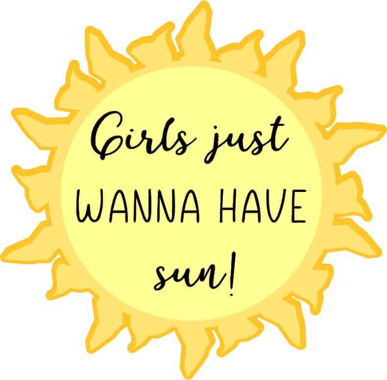 Girls Just Wann Have Sun