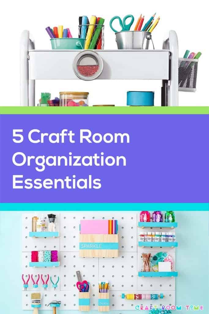 5 Essential Craft Room Organization Must Haves