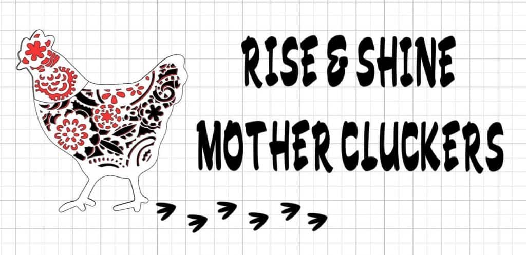 Rise & Shine Mother Cluckers 3D Mandala File