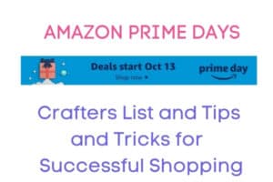 Amazon Prime Day for Crafters
